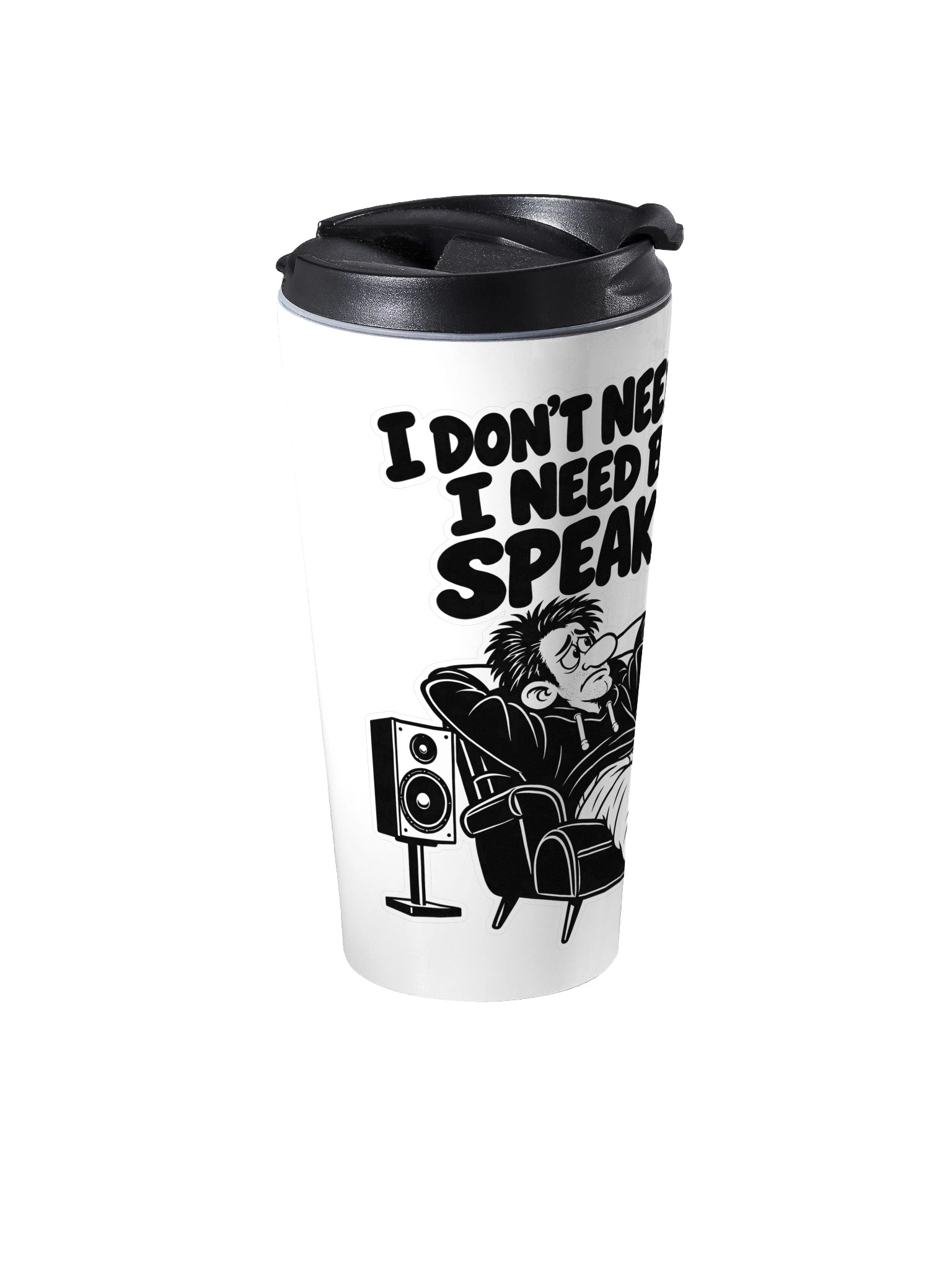 I Don't Need Therapy, I Need Better Speakers - Travel Cup product image (2)