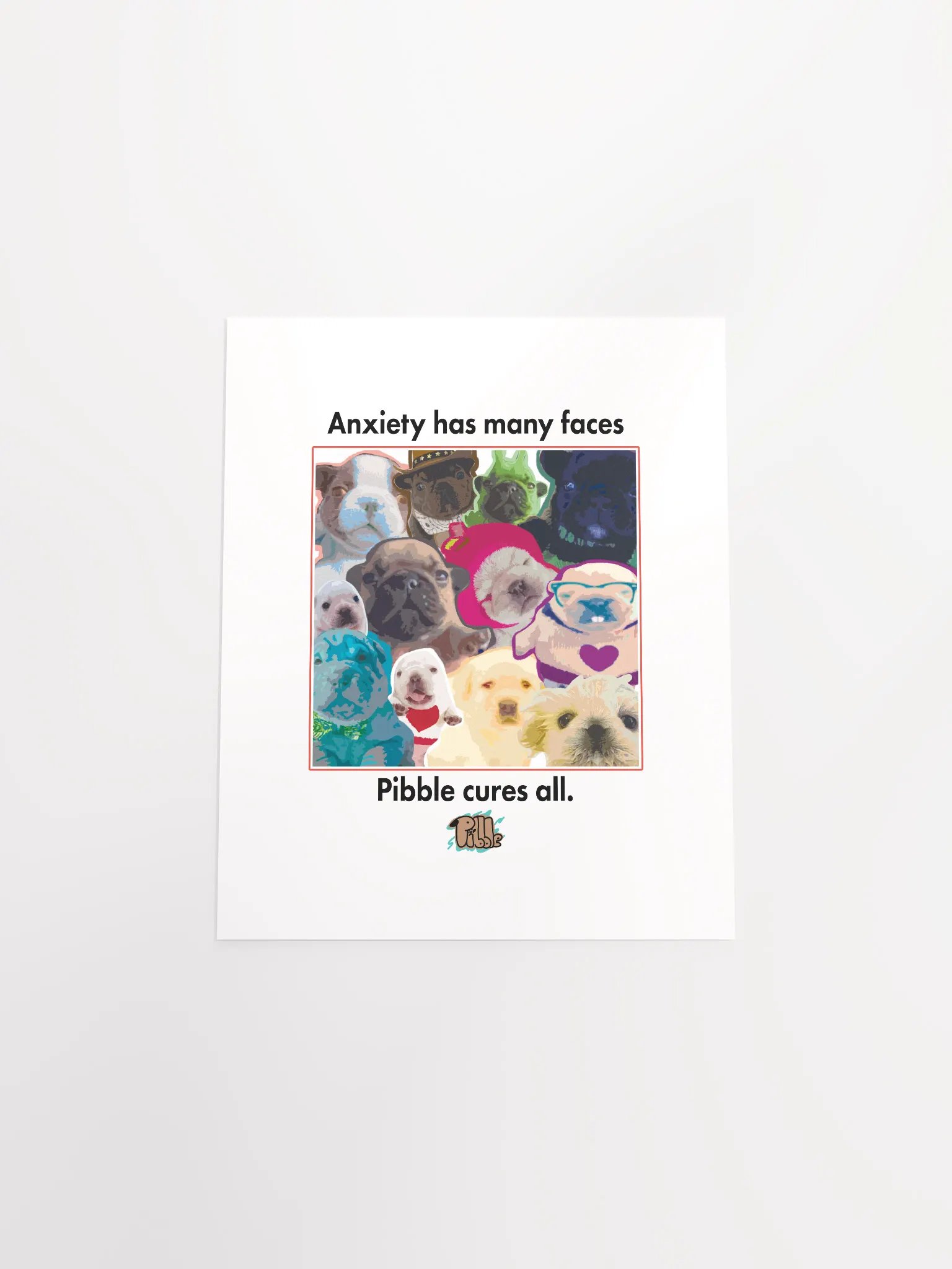 PIBBLE CURES ANXIETY PRINT product image (4)