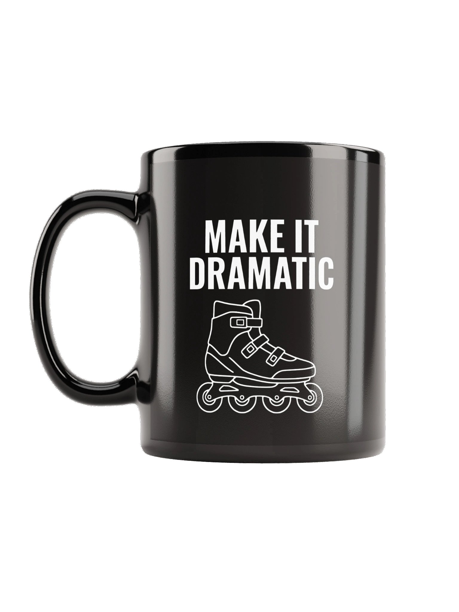 Make It Dramatic - Black Glossy Mug product image (1)