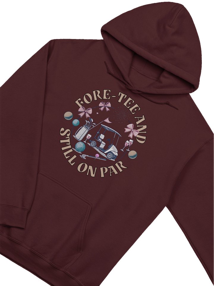Fore Tee And till On Par Golf Celebration Hoodie product image (4)