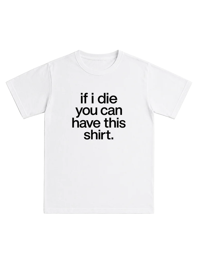 If i die you can have this shirt product image (1)
