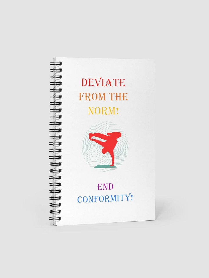 Deviate From The Norm: End Conformity! Spiral Notebook product image (1)