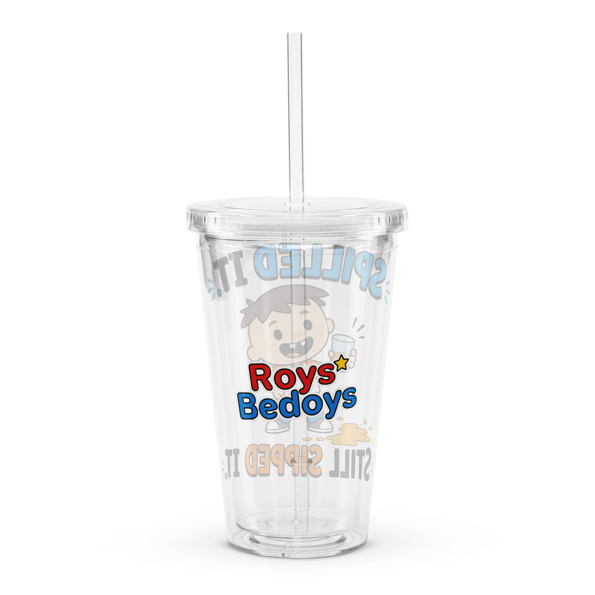 Spilled It. Still Sipped It. – Roys Bedoys Clear Tumbler product image (2)