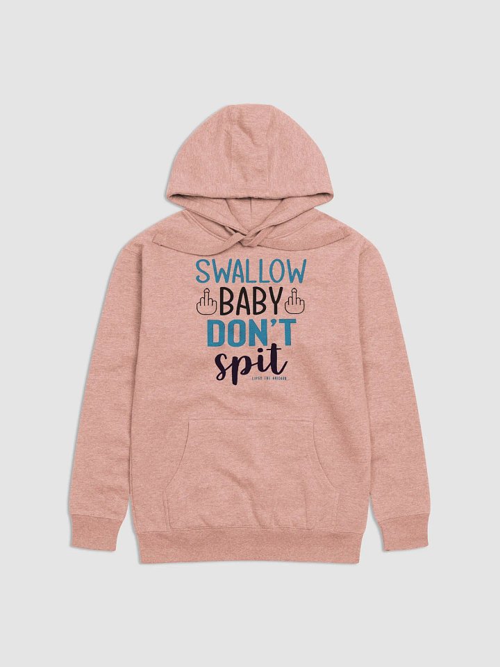 SWALLOW DONT SPIT HOODIE product image (13)