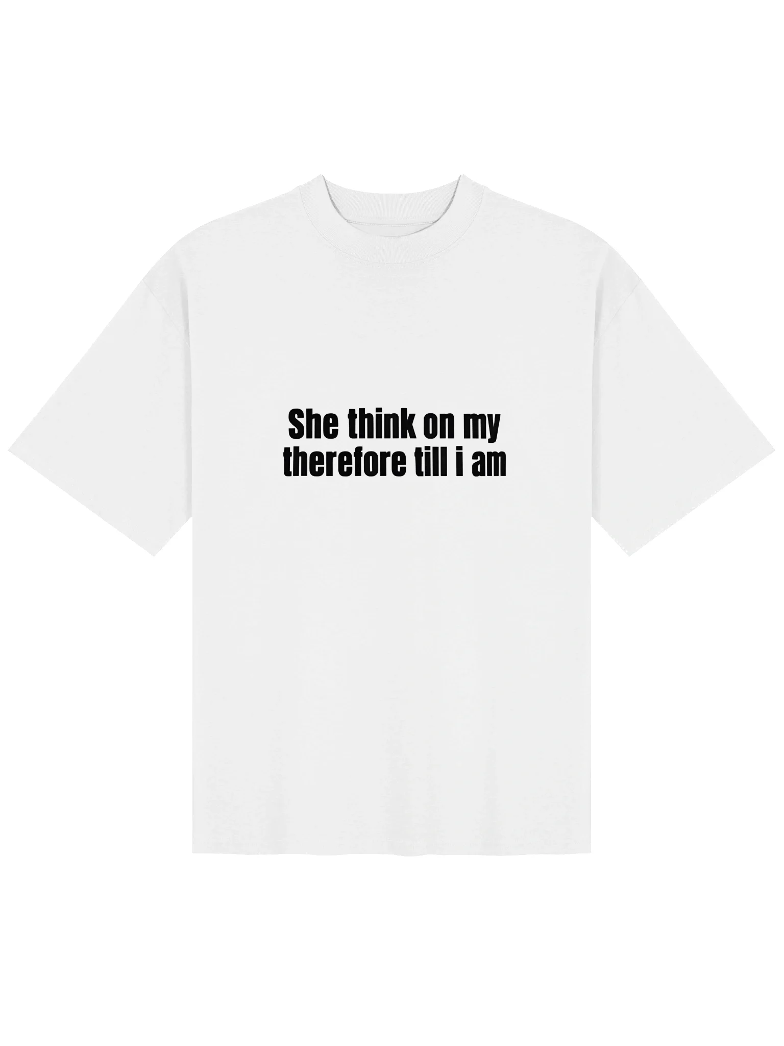 She Think on My Therefore Till I Am Shirt product image (25)