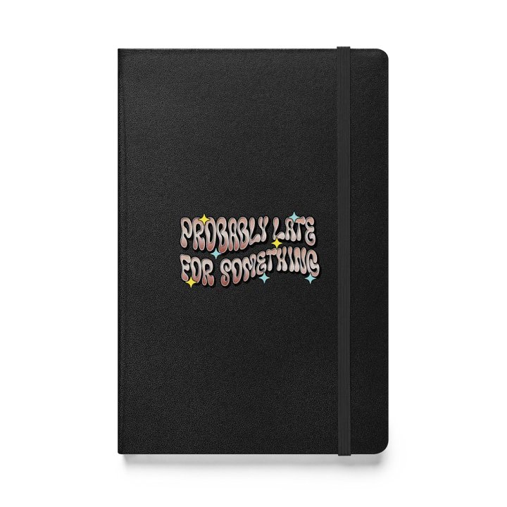 Probably Late For Something Dreams Hardcover Notebook product image (1)