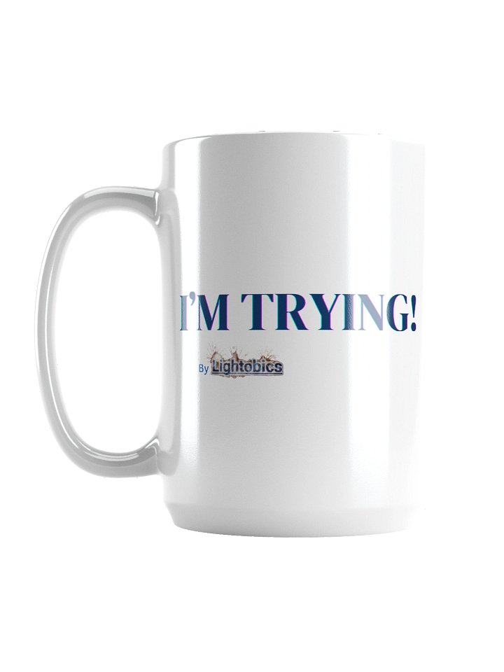 I'M TRYING! Mug product image (1)