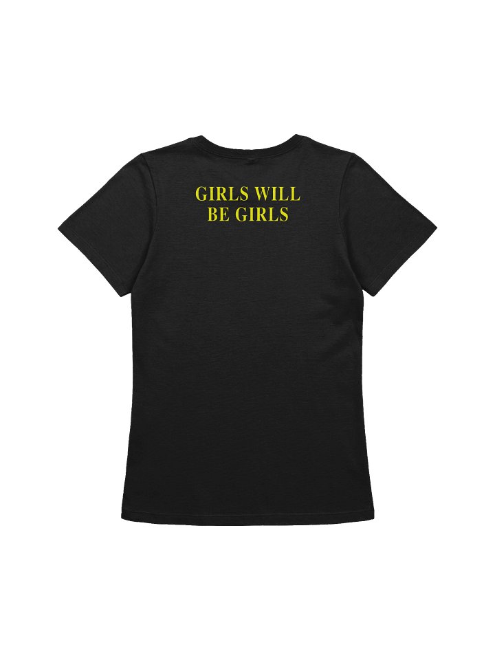 Girls Will Be Girls Tee — view 2