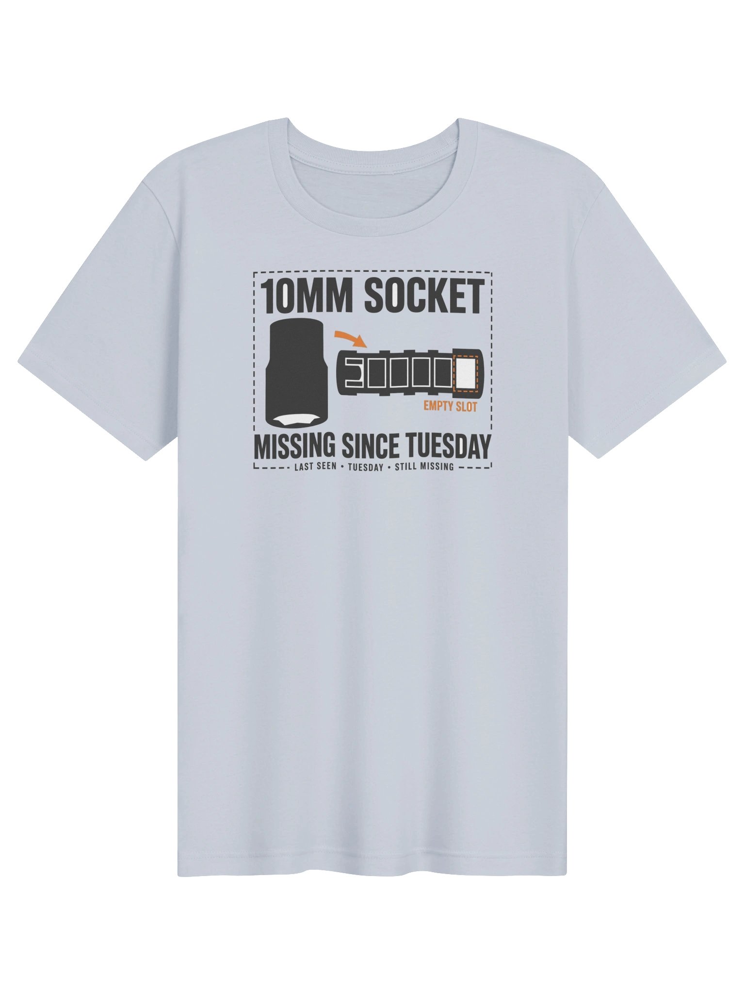 10mm Socket Missing Since Tuesday Funny Mechanic T-Shirt product image (1)