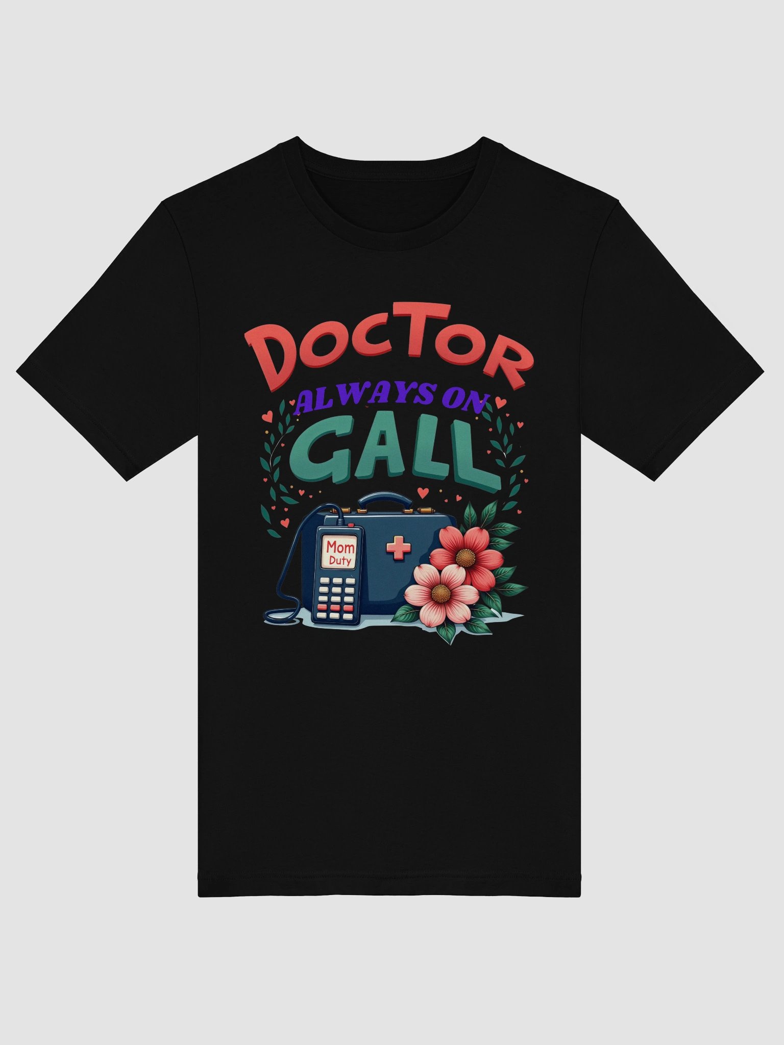 Mom Duty ,Doctor Always On Call T-Shirt product image (33)