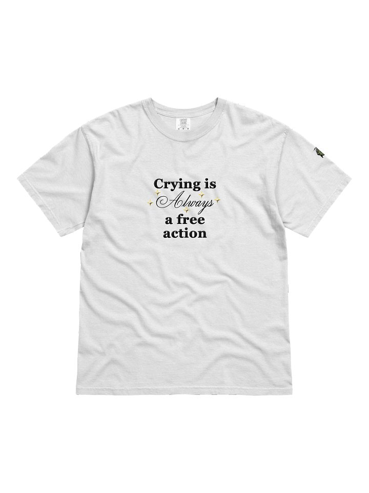 Crying Is Always a Free Action Tee product image (31)