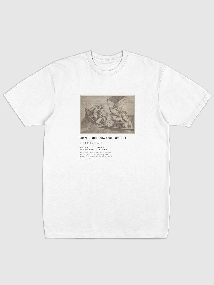 Be Still T-shirt unisex product image (1)