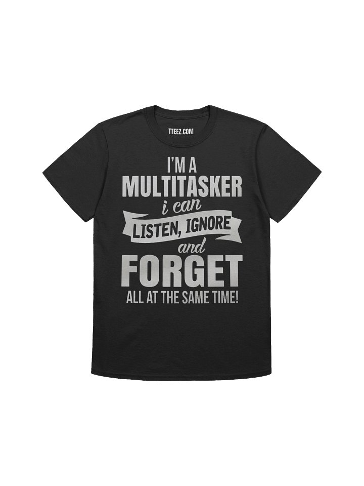 Multitasker black t shirt Unisex T-Shirt product image (11)