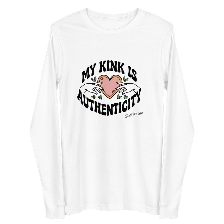 “My Kink Is Authenticity” White Supersoft Long Sleeve T-Shirt product image (2)