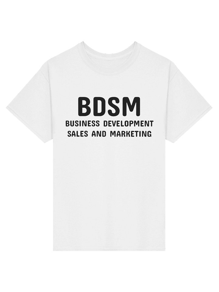 BDSM BUSINESS DEVELOPMENT SALES AND MARKETING T-Shirt product image (1)