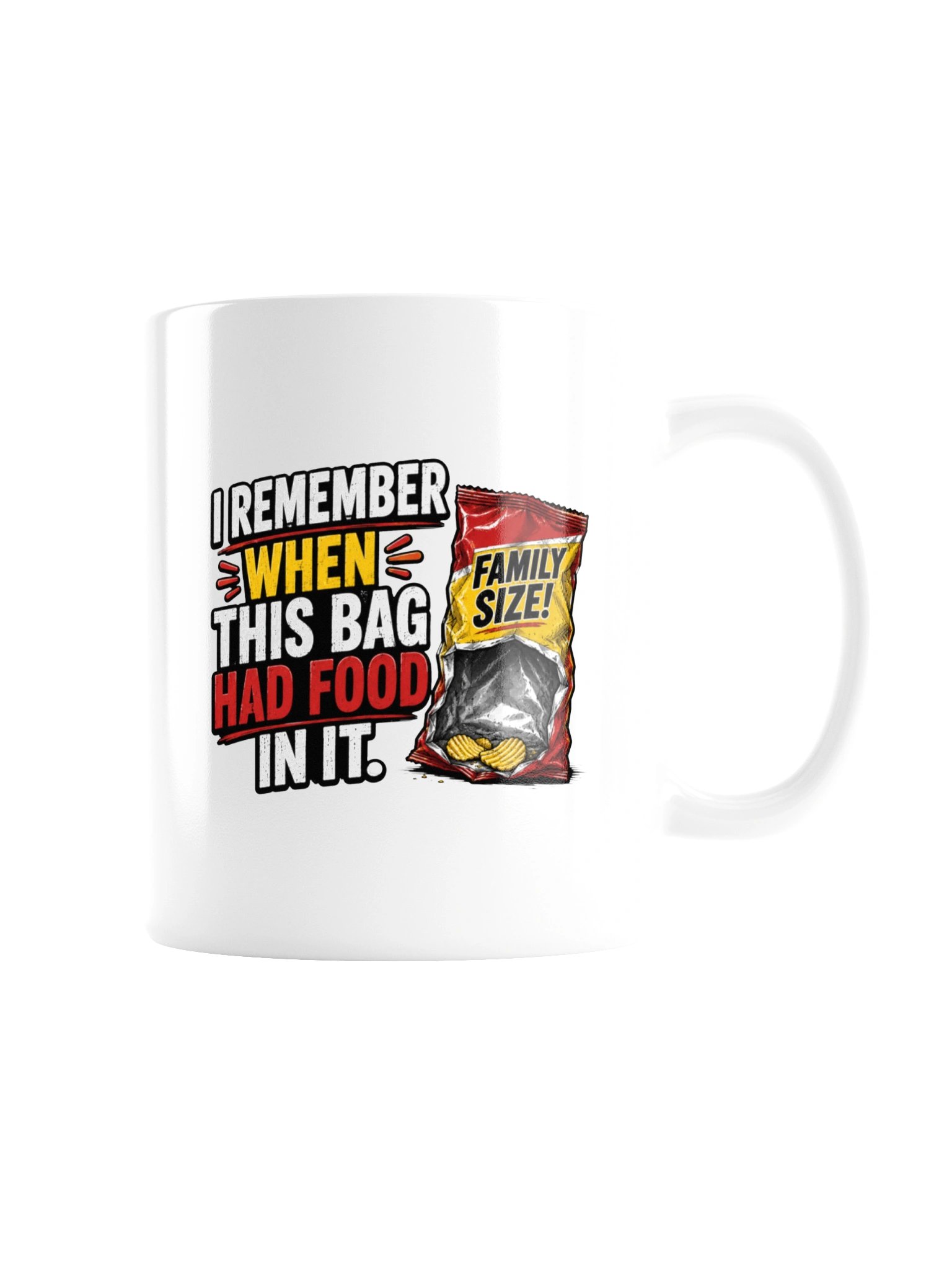 I REMEMBER WHEN THIS BAG HAD FOOD IN IT - MUG product image (9)