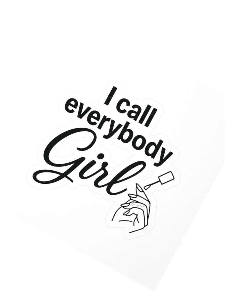 "I Call Everybody Girl" Sticker product image (2)