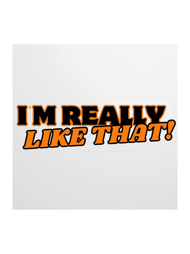 I'm Really Like That! Sticker product image (1)