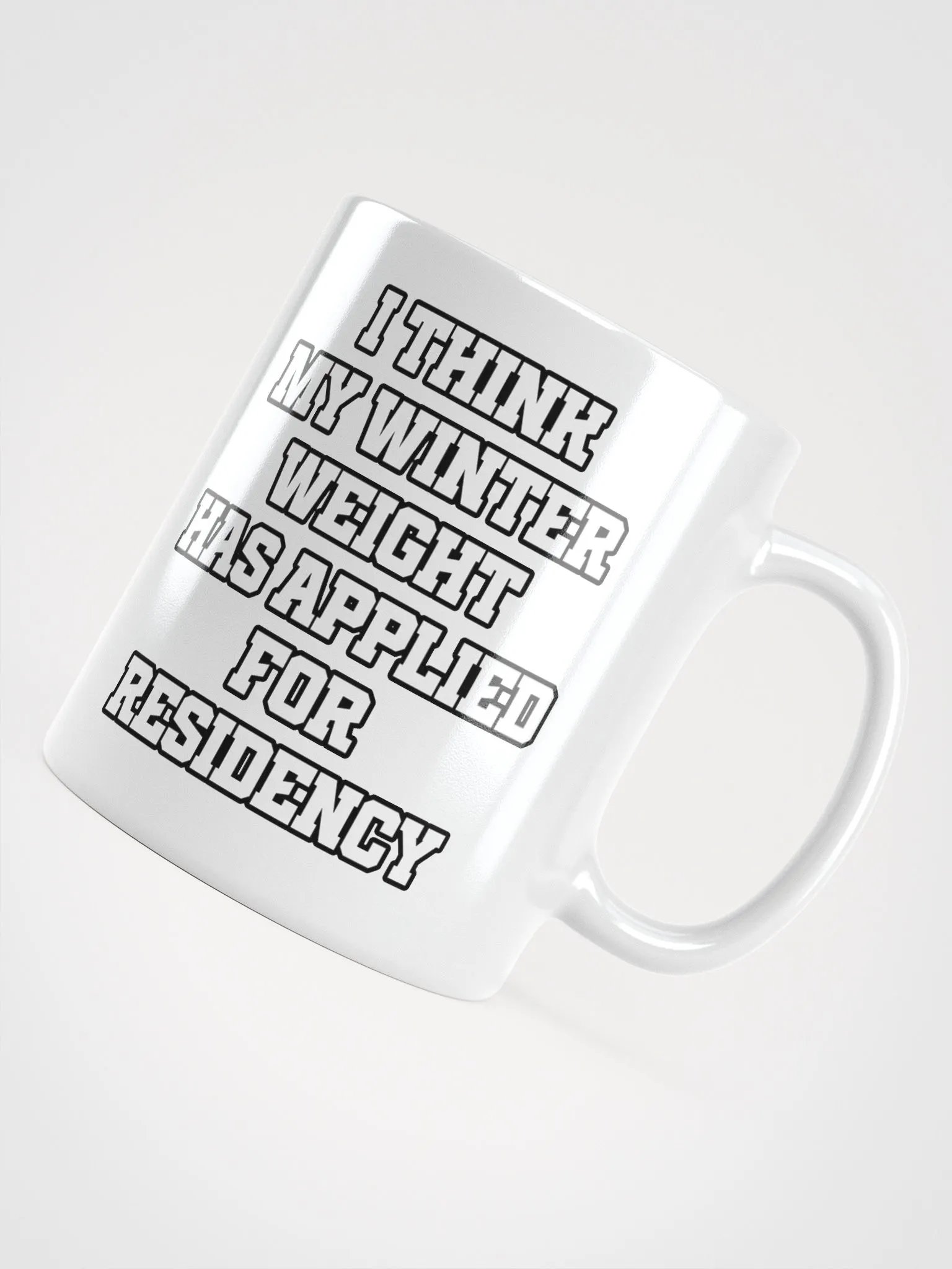 I Think My Winter Weight Has Applied For Residency White Mug product image (7)