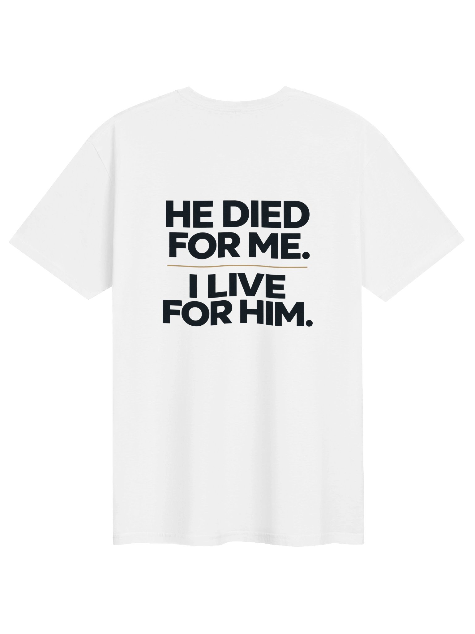 Unisex T-Shirt HE DIED FOR ME - WS product image (2)