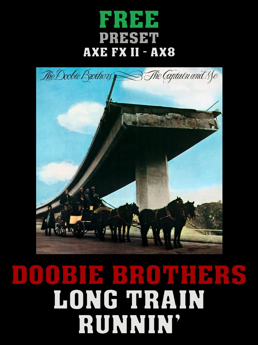 The Doobie Brothers - Long Train Runnin' | Free Preset | Axe FX II - AX8 product image (1)