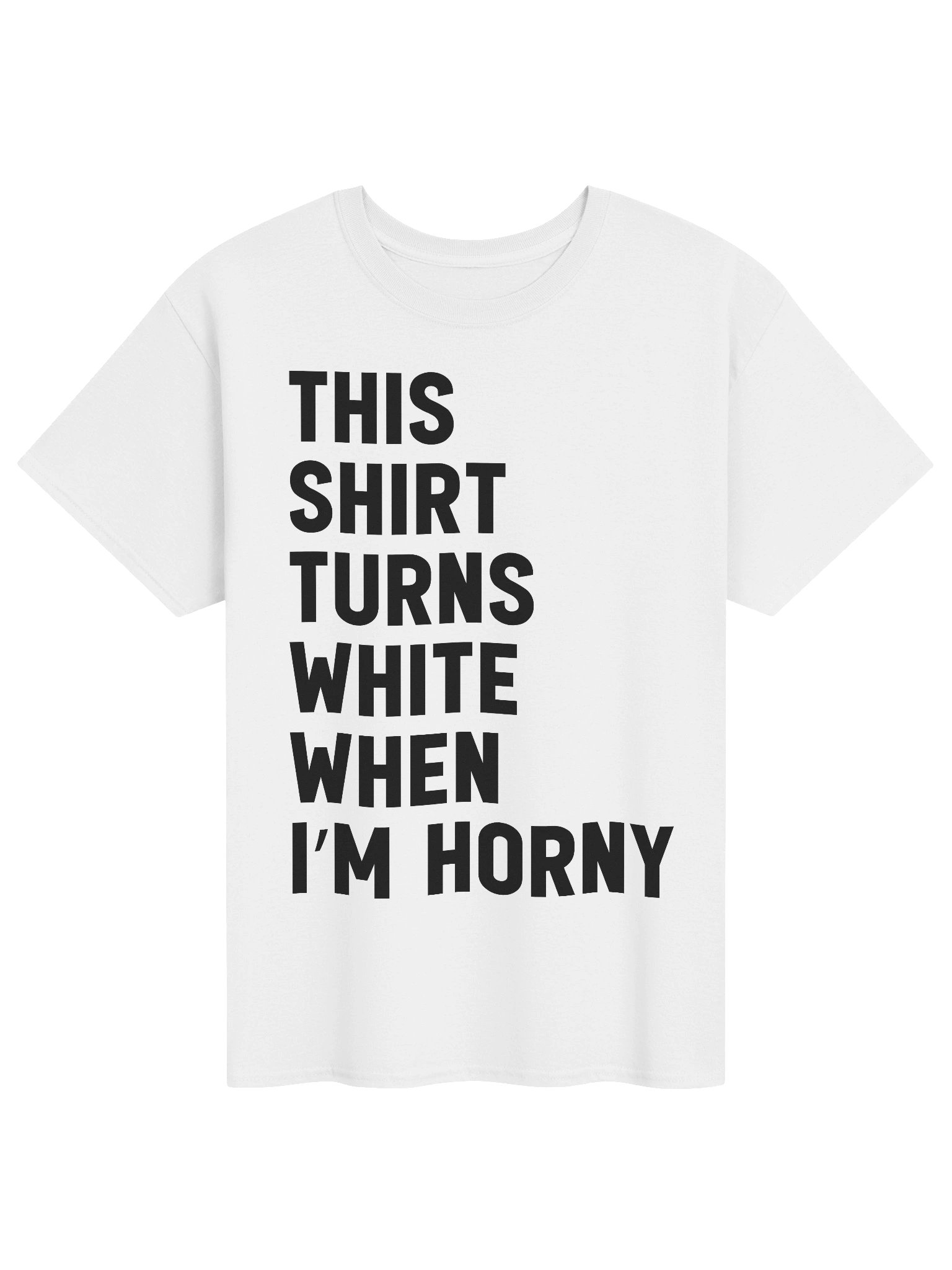This Shirt Turns White When I'm Horny product image (3)