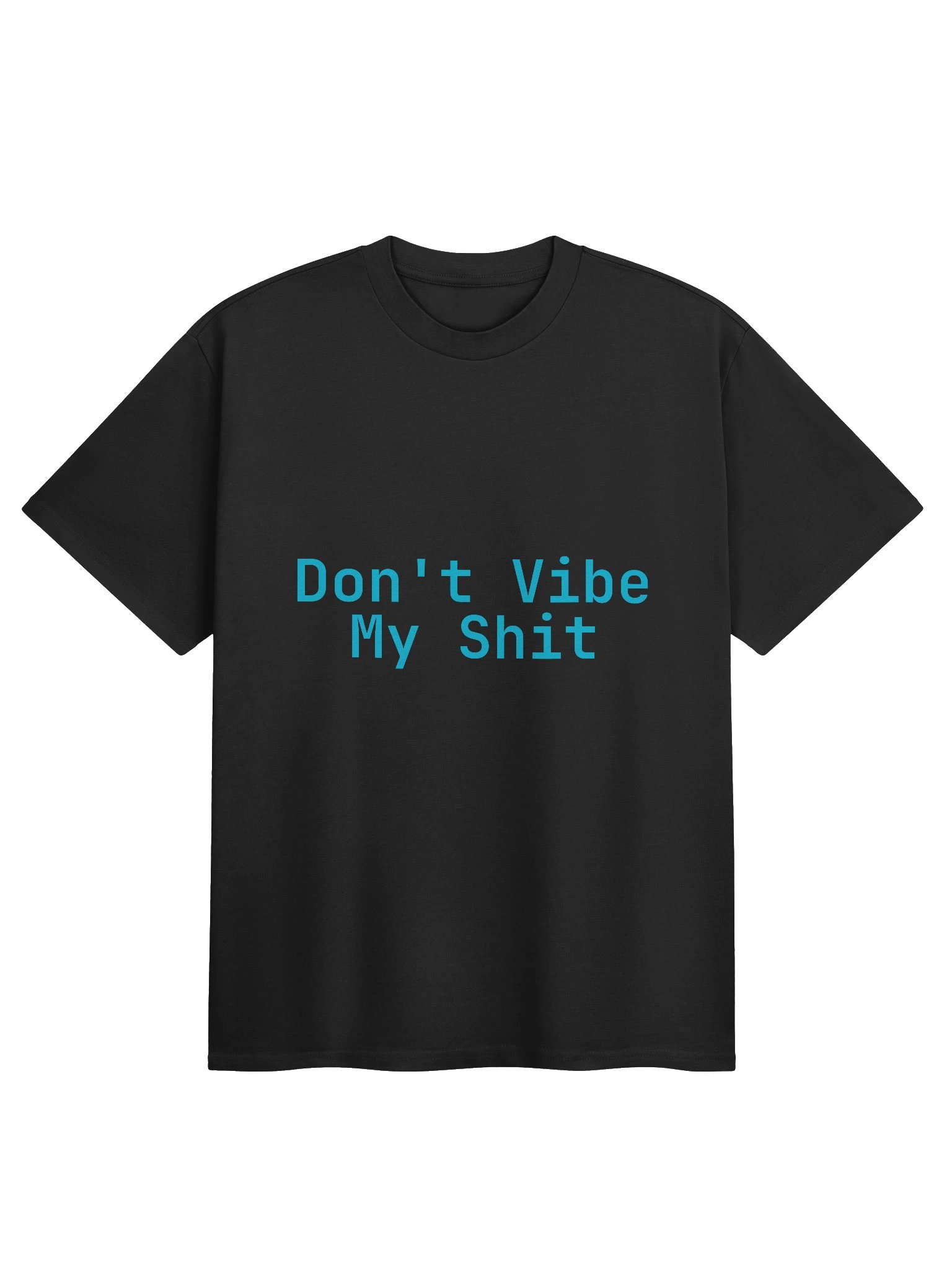 Don't Vibe My Shit product image (1)