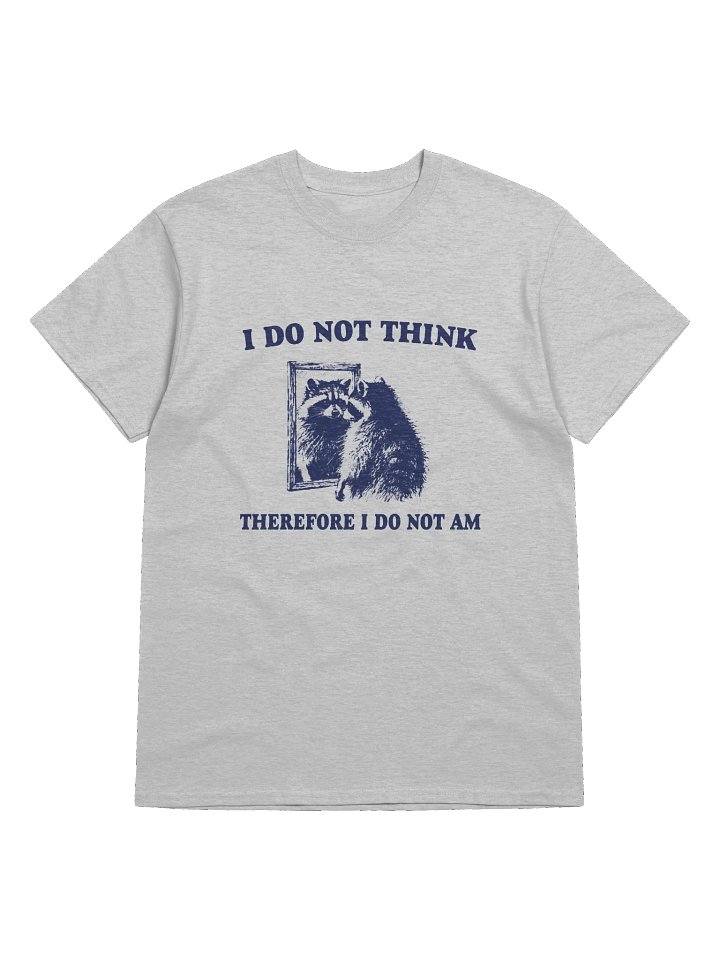 THEREFORE I DO NOT AM T-SHIRT product image (1)