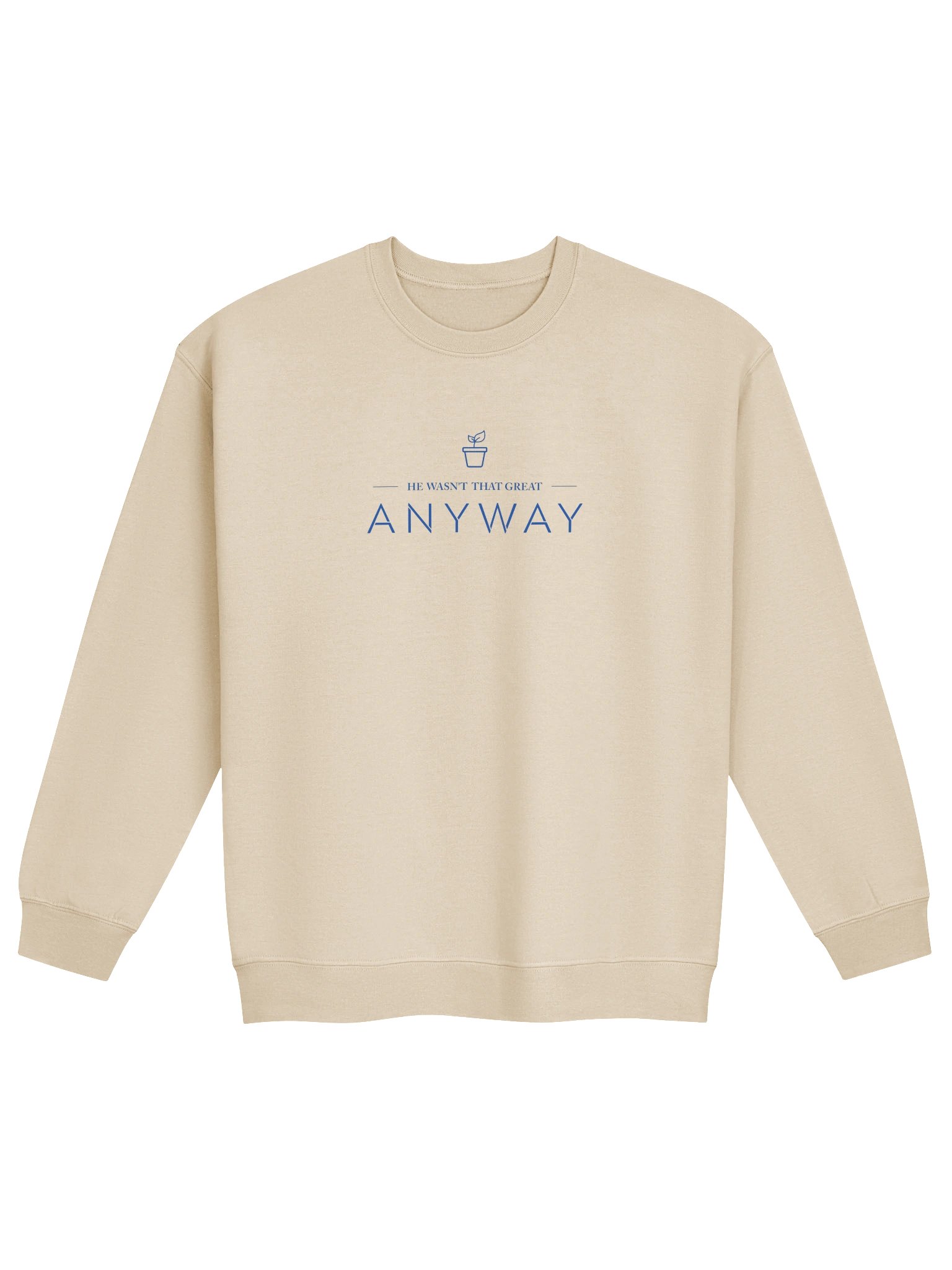 He Wasn't That Great Anyway Title Crewneck product image (1)