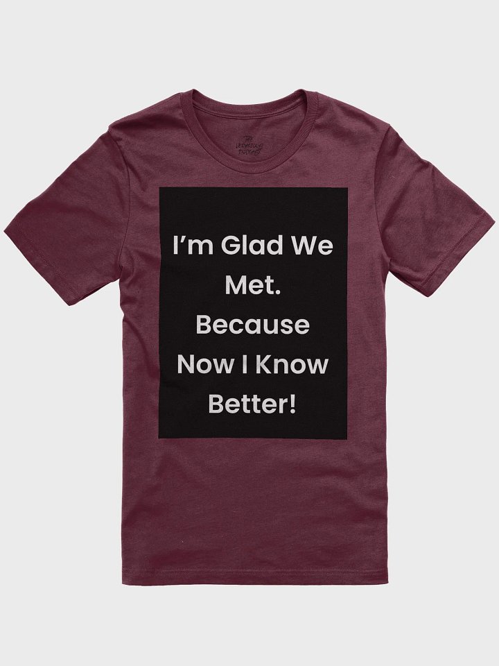 I'm Glad We Met Supersoft T-Shirt product image (1)