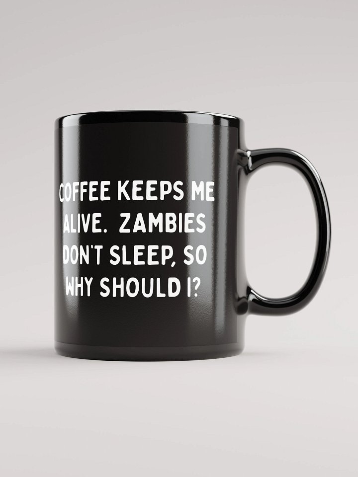 Coffee Keeps Me Alive Black Mug product image (1)