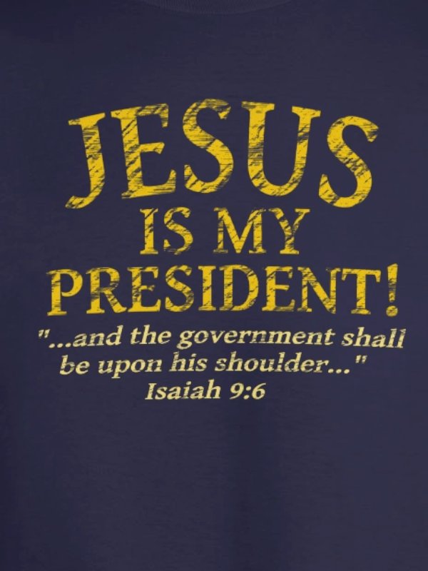 Jesus Is My President T-Shirt product image (4)