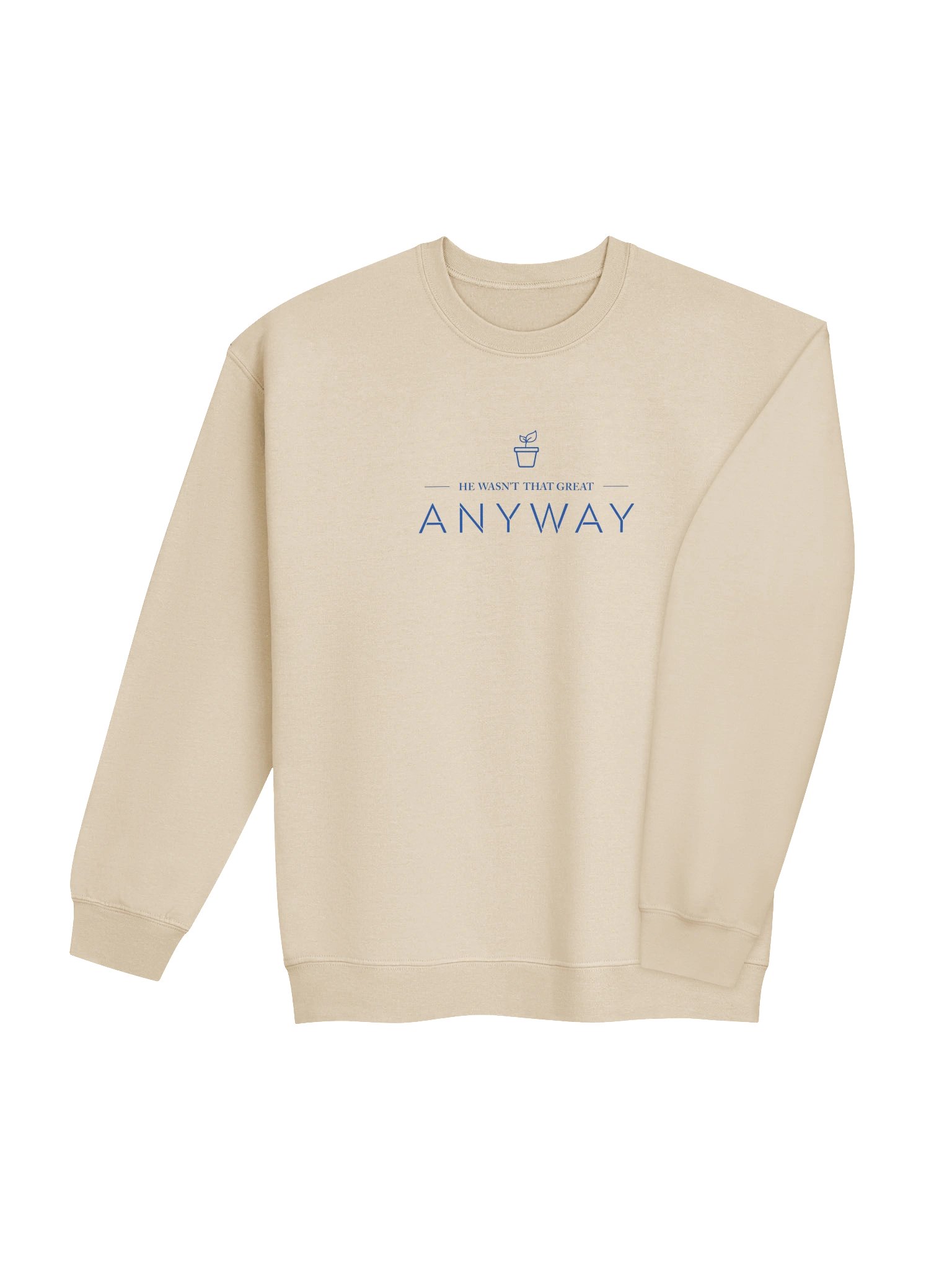 He Wasn't That Great Anyway Title Crewneck product image (4)