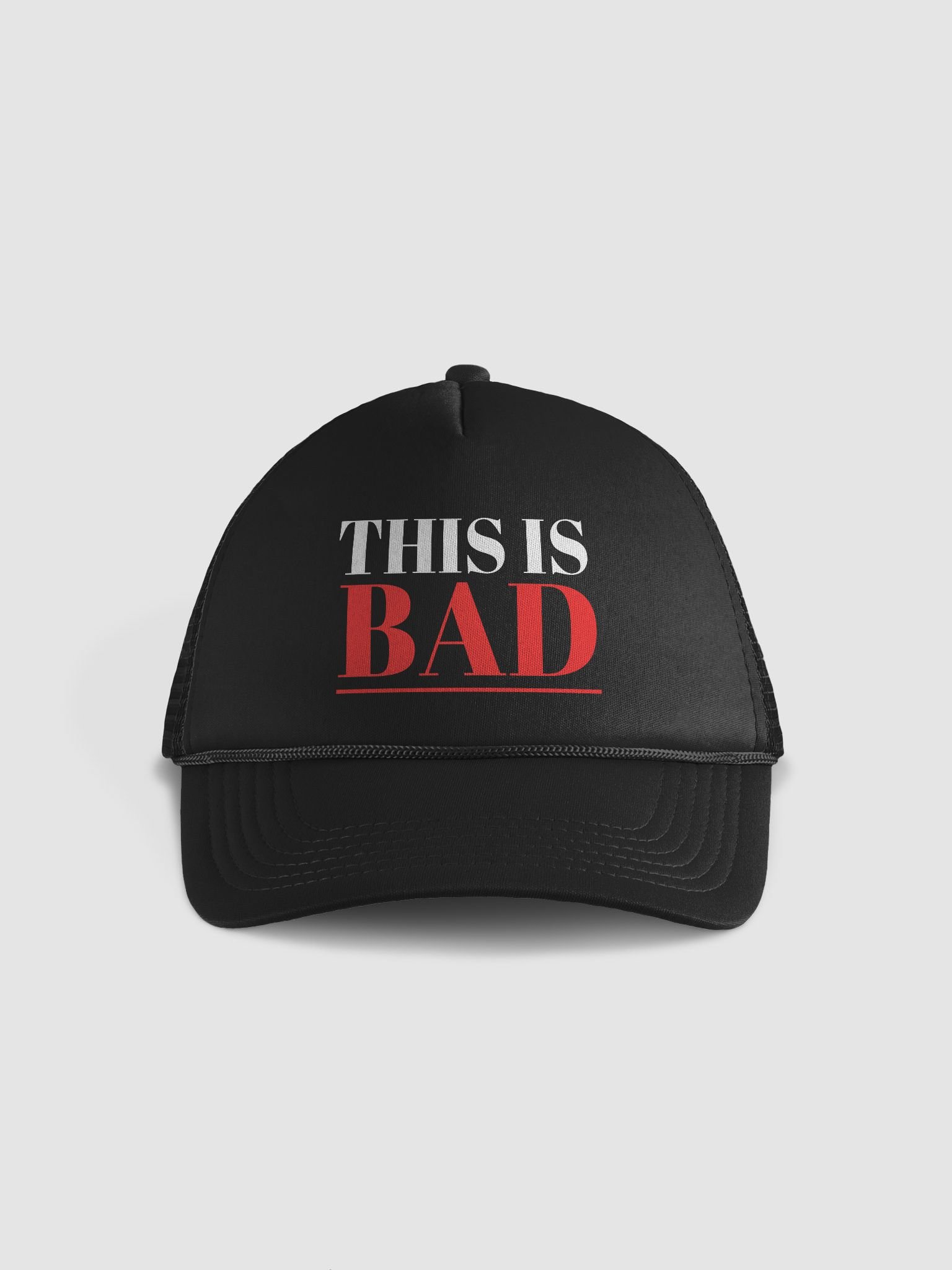 THIS IS BAD Printed Trucker hat product image (1)