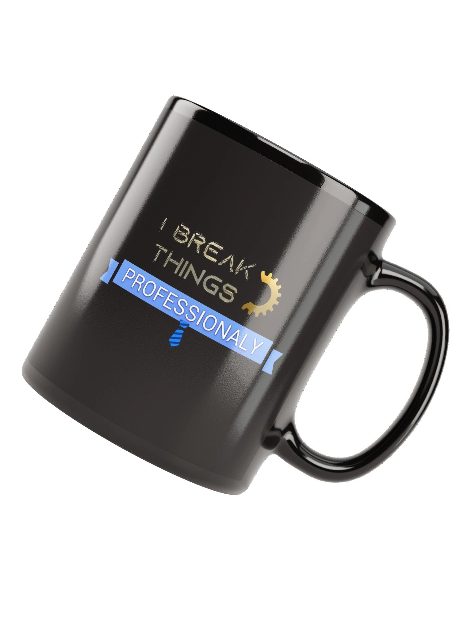 I Break Things | Professional - Black Glossy Mug product image (4)