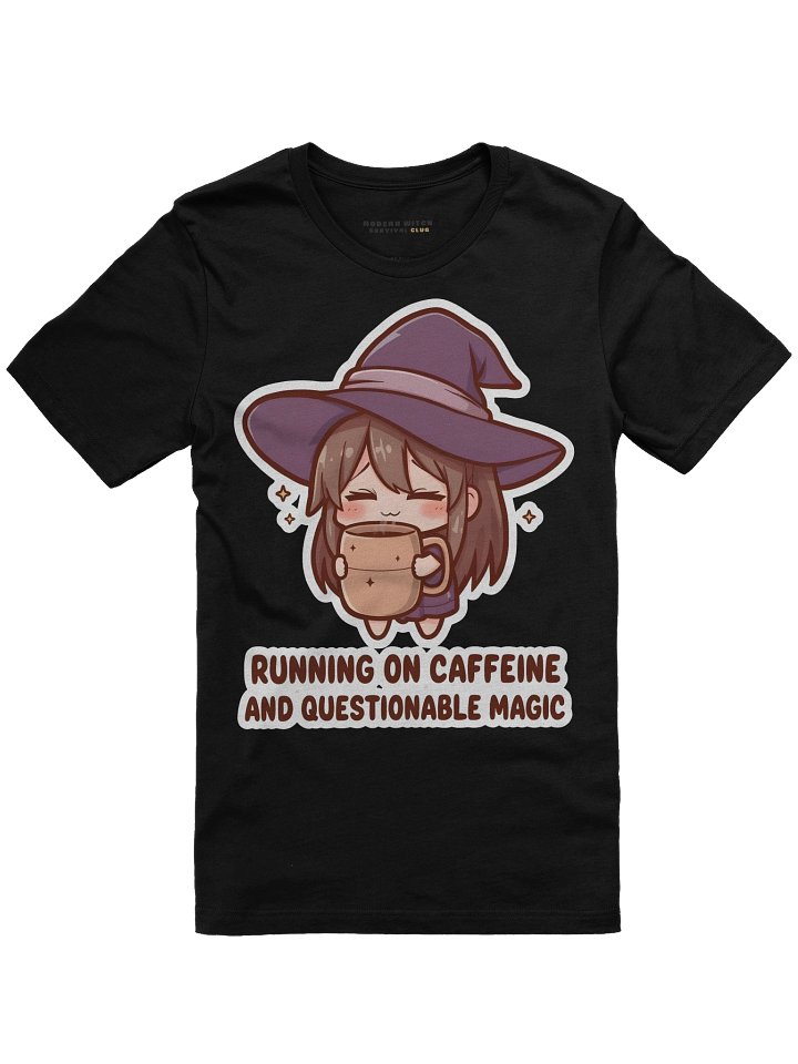 Running on caffeine and questionable magic - Cozy Witch T-Shirt product image (1)