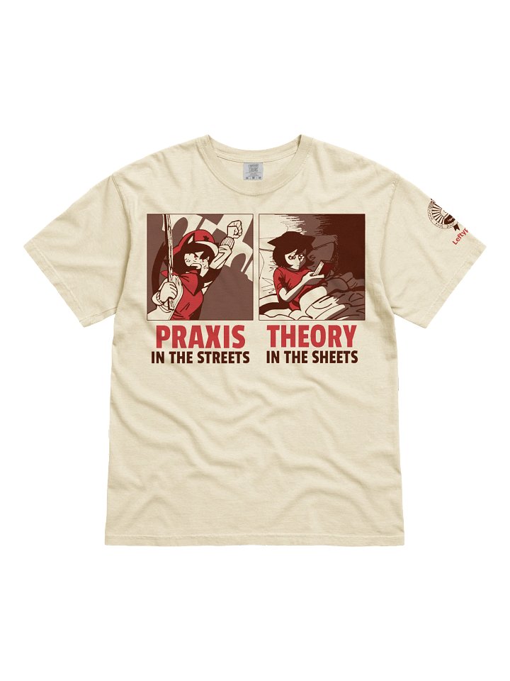 Alunya - “Praxis In The Streets, Theory In The Sheets” T-Shirt product image (1)