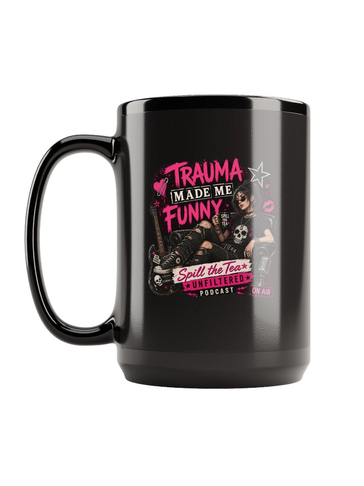 Trauma Made Me Funny Black Mug product image (1)