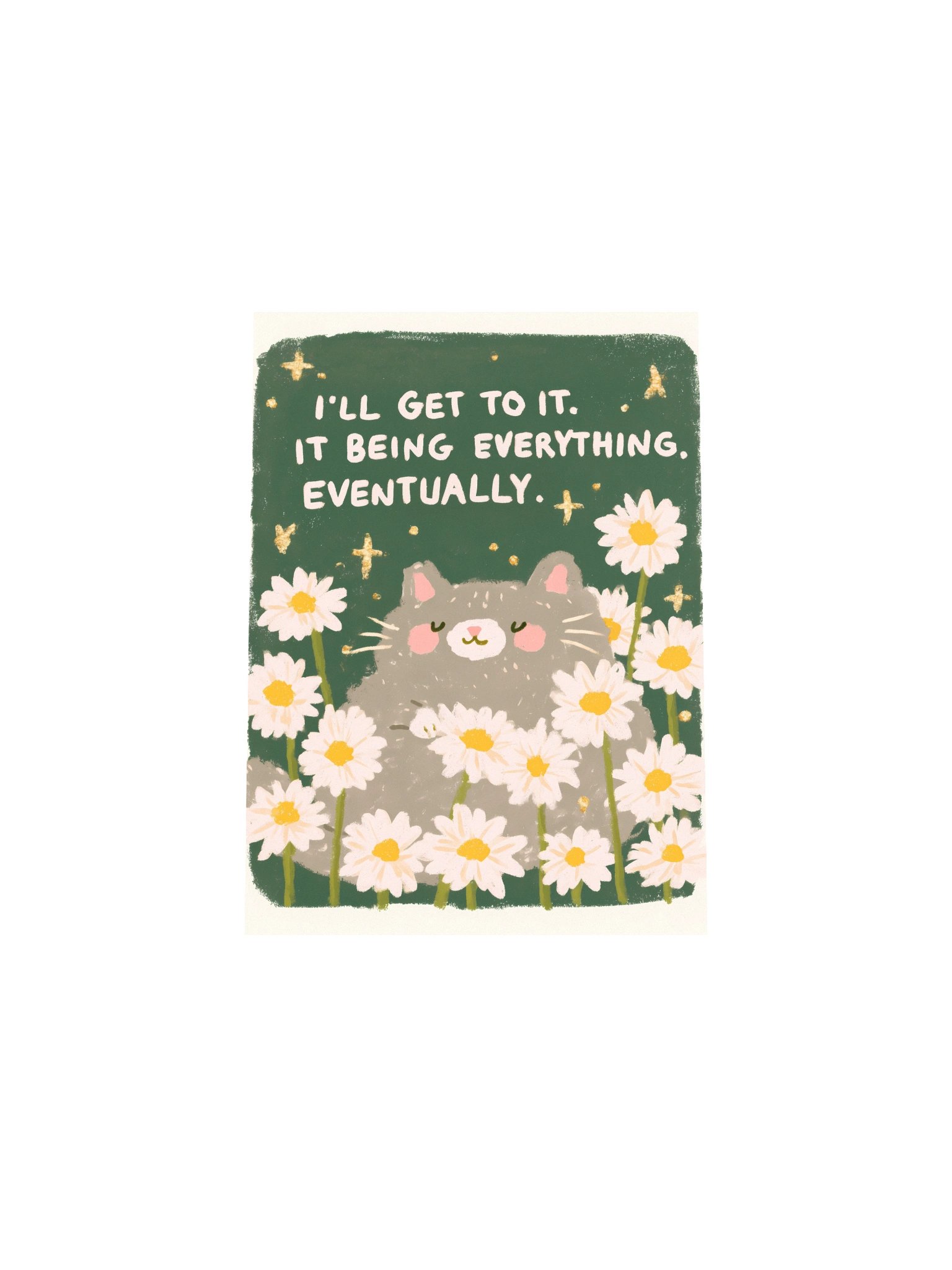 I’ll Get to It Cat Daisy Poster product image (30)