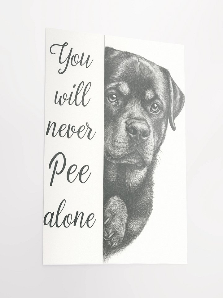 Rottweiler 'Pee Alone' Matte Poster product image (4)