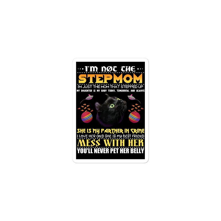 MOM THAT STEPPED UP Sticker product image (1)