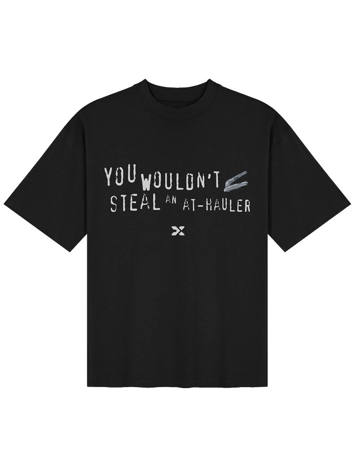 YOU WOULDNT STEAL AN AT-HAULER product image (1)