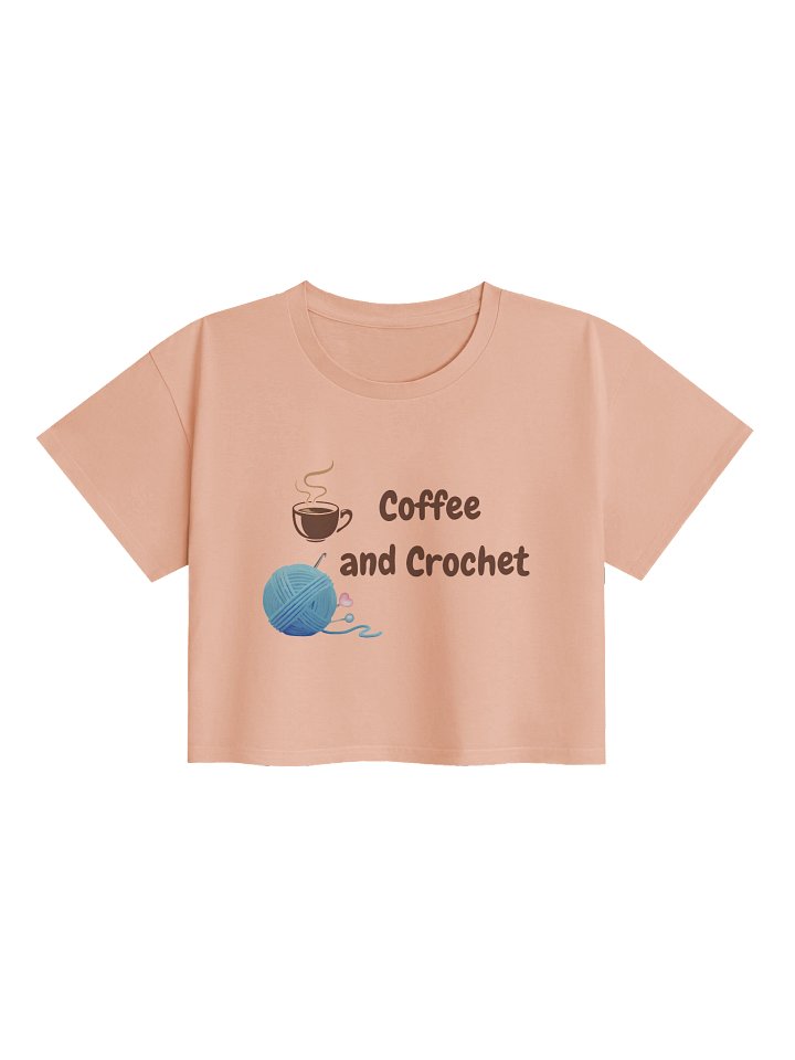 "Coffee and Crochet" T-Shirt: The Crocheter's Peace | Front: Coffee & Crochet - Back: While I Crochet, I Don't Complain product image (1)