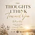The Thoughts I Think Toward You Audiobook: Love Letters From Your Heavenly Father