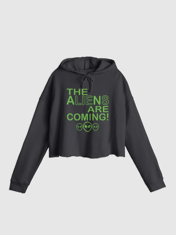The Aliens Are Coming! - Green - Independent Trading Co. Women’s Lightweight Cropped Hoodie product image (1)