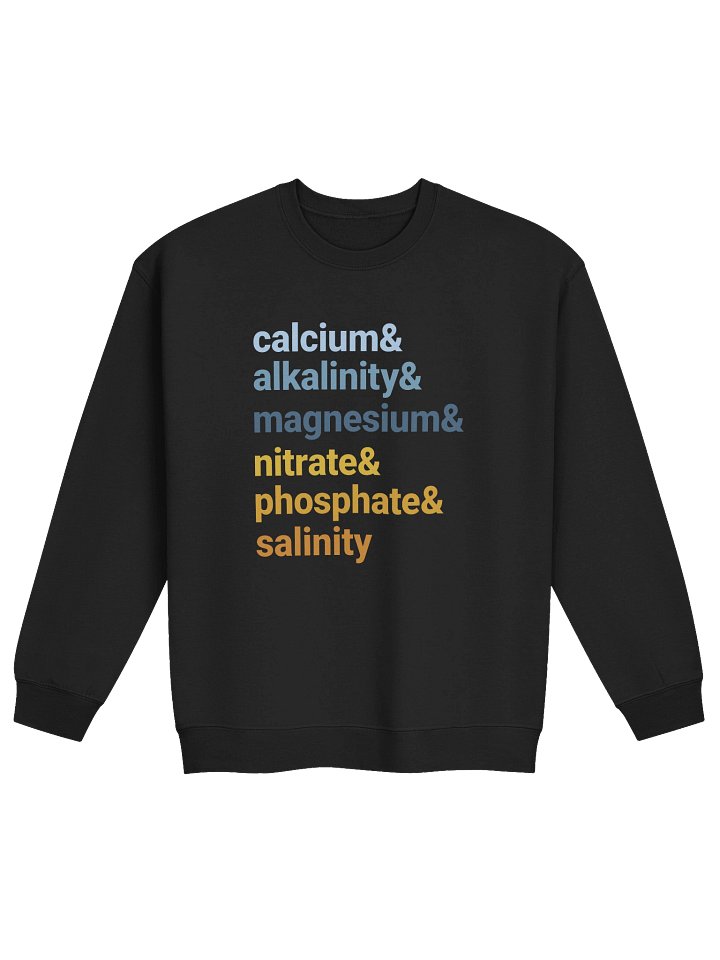 Reef Tank Chemistry Sweatshirt – Calcium Alkalinity Magnesium Nitrate Phosphate Salinity Sweatshirt for Reef Aquarium Lovers product image (4)