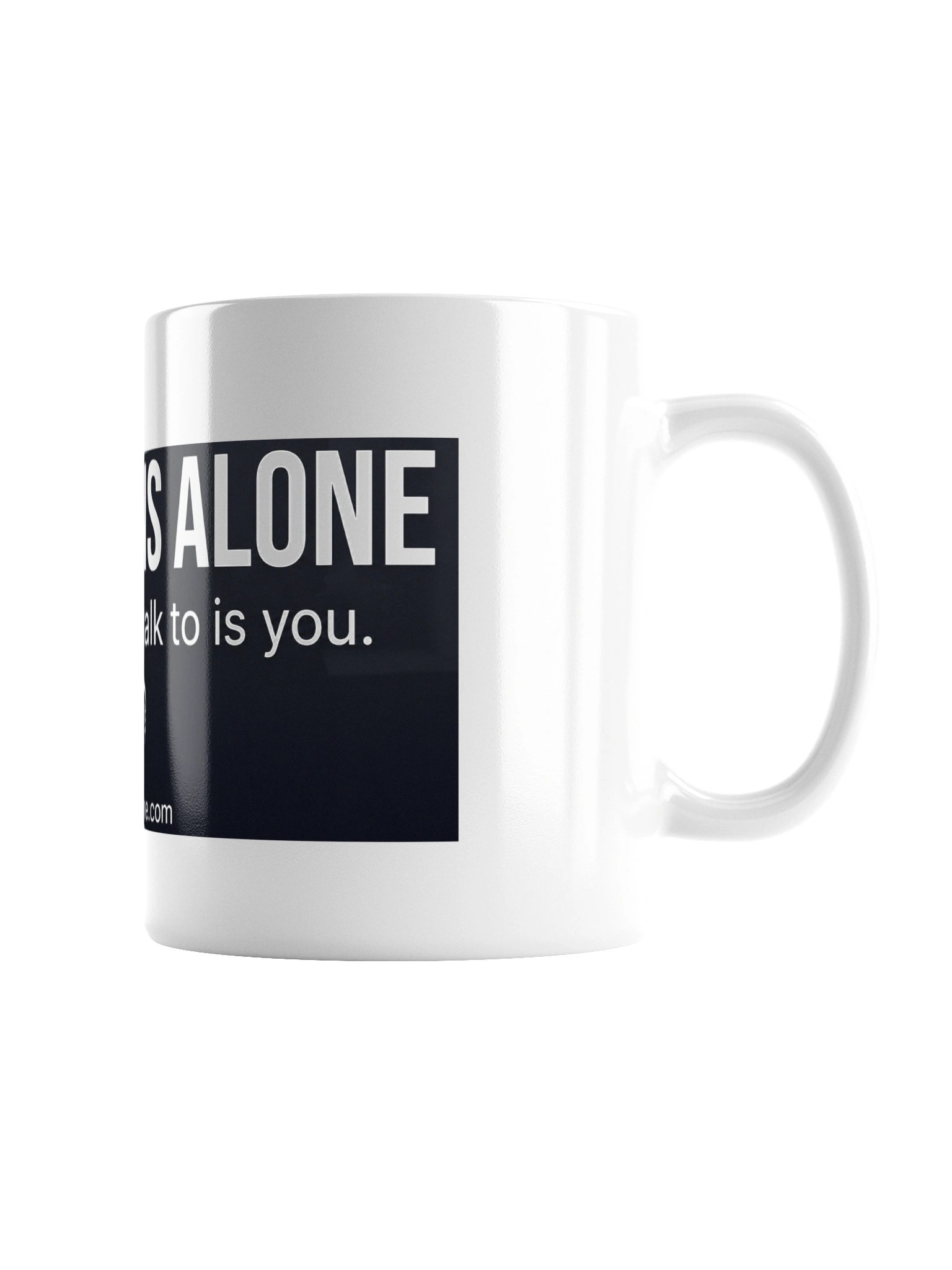 She Listens Alone White Glossy Mug product image (3)