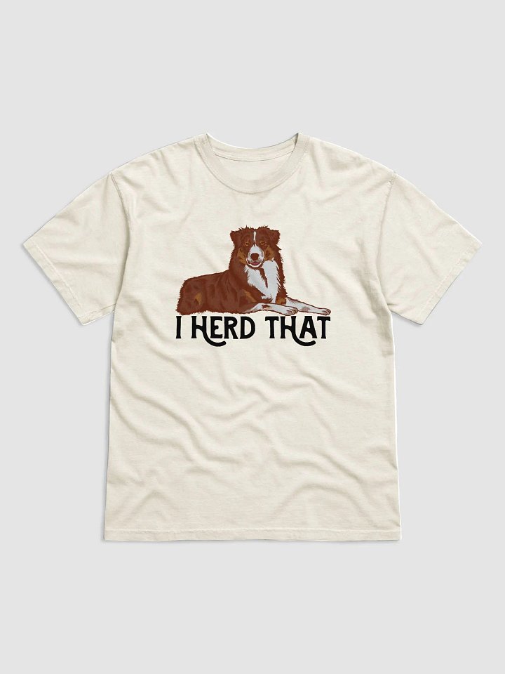 I Herd That | T-Shirt for Australian Shepherd (Red Tricolor) Dog Owners product image (1)