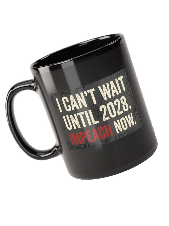 Impeach Now Mug Ceramic product image (1)