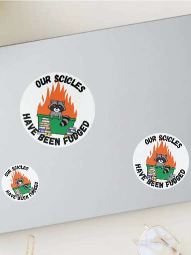 Our scicles have been fudged Vinyl Sticker product image (2)